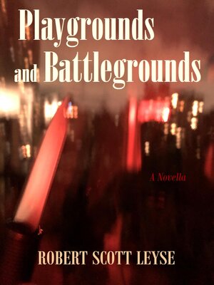 cover image of Playgrounds and Battlegrounds